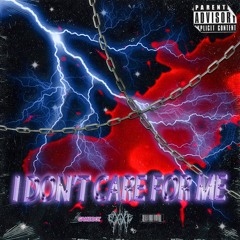 i dont't care for me