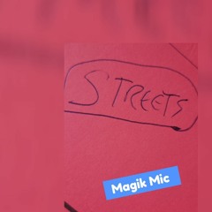 Magik Mic - Streets
