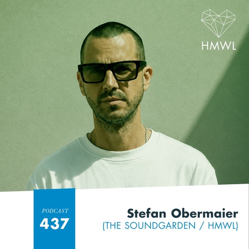 HMWL Podcast 437: Stefan Obermaier (The Soundgarden / HMWL)