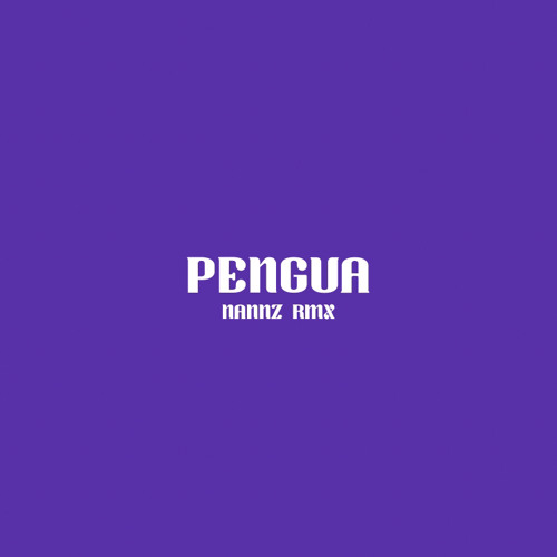 NANNZ - PENGUA