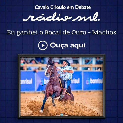 Cavalo Crioulo Em Debate #148 - Eu ganhei o Bocal de Ouro Machos