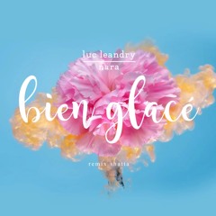 Nara-Luc leandry bien glace remix