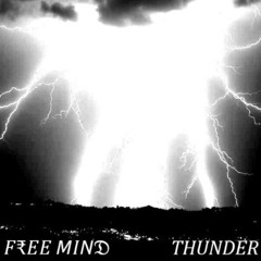 Free Mind - THUNDER