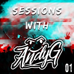 Sessions With AndyG - Episode 01
