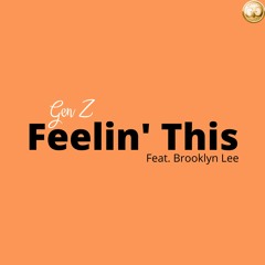 Feelin' This feat. Brooklyn Lee