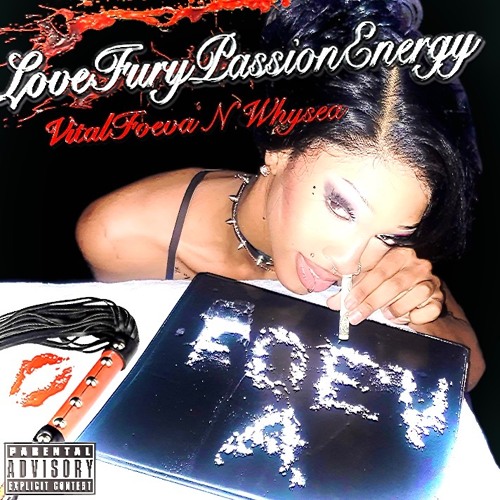 LoveFuryPassionEnergy - Vital Foeva Prod Whysea333