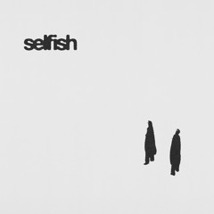 Selfish (feat. Caleb Awiti)