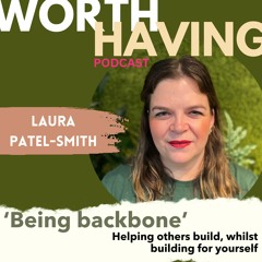 'Being backbone' - Helping others build whilst you build for yourself