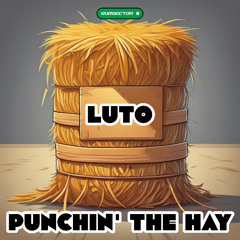 LUTO - Punchin' The Hay