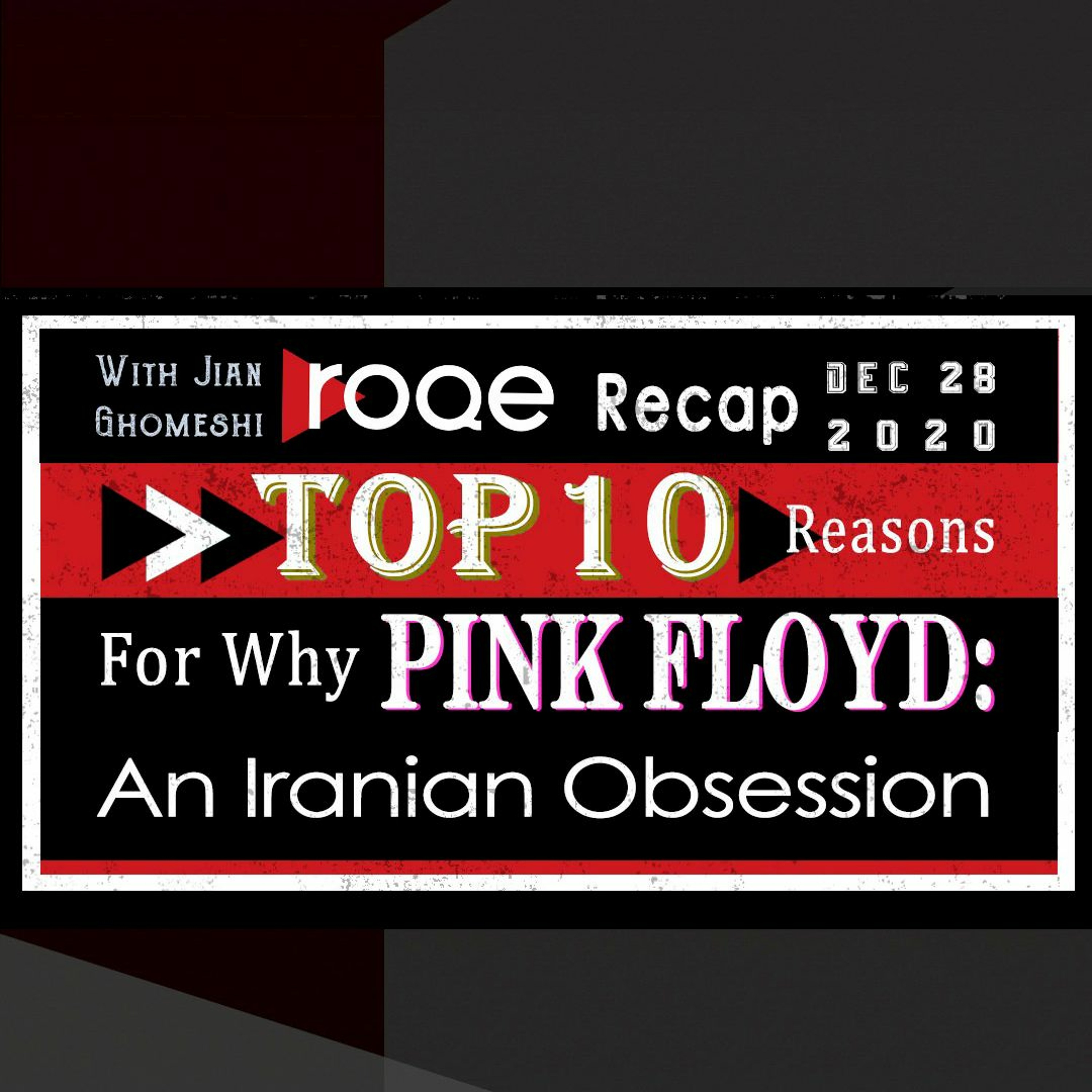 Roqe Recap - Top 10 Reasons Why Pink Floyd: An Iranian Obsession episode artwork