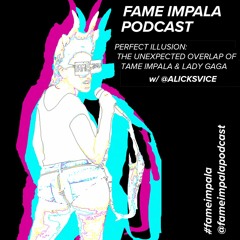 Perfect Illusion: The Unexpected Overlap of Tame Impala and Lady Gaga w/ @alicksvice