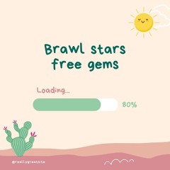 $$"Brawl Stars Free Gems: Legit Ways to Unlock Unlimited Gems Without Spending a Dime!"