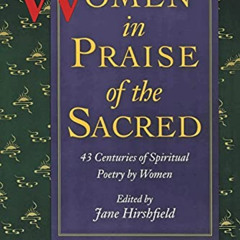 FREE EBOOK 💛 Women in Praise of the Sacred: 43 Centuries of Spiritual Poetry by Wome