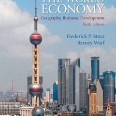 [ACCESS] EBOOK 📝 World Economy, The: Geography, Business, Development by  Frederick
