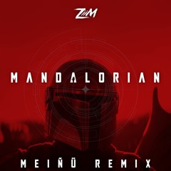 ZiiM -  Mandalorian (Meiñü Remix)