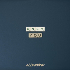 Allexinno - Only You (Club Mix)
