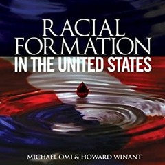 [DOWNLOAD] KINDLE 💛 Racial Formation in the United States by  Michael Omi &  Howard