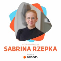 #GirlsWhoProduct with Sabrina Rzepka, Co-Founder @ Product Professional