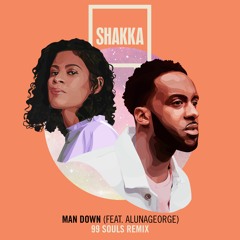 Shakka - Man Down (feat. AlunaGeorge) (99 Souls Remix)