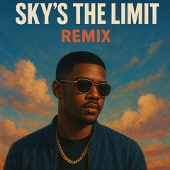 Sky’s The Limit remix