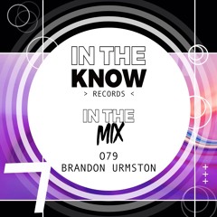 In The Mix 079 - Brandon Urmston