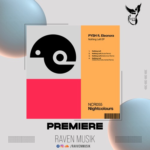 PREMIERE: PYSH Ft Eleonora - Nothing Left (Arude Remix) [Nightcolours Recordings]