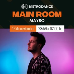 Main Room pres @ Mayro Noviembre 23´