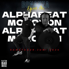 AlphaBeat X Monoton - Bonanza Open Air 29.06.2024