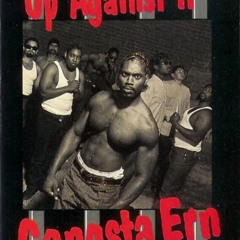 Gangsta Ern-Up Against It