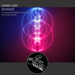 Lesser Light - Somnium (The Electronic Advance & DJ Nasty Deluxe Remix)