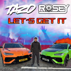 Mc Tazo - Rosey - Lets Get It - (bounce) (donk)