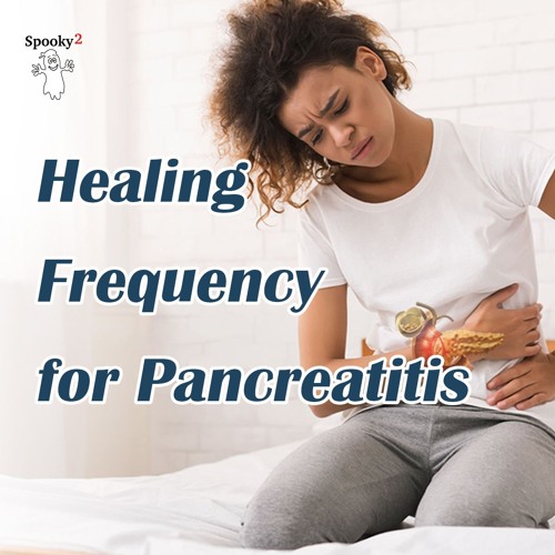 Healing Frequency for Pancreatitis - Spooky2 Rife Frequencies