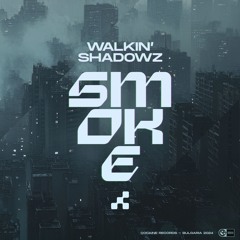 CR00050 - Walkin' Shadowz - Smoke | FREE DL