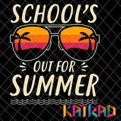 Schools Out!