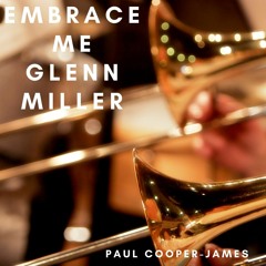 Embrace Me Glenn Miller