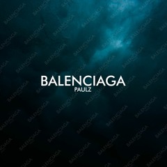 Paulz - Balenciaga