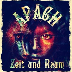 APACH - Zeit & Raum [Now on Bandcamp ]