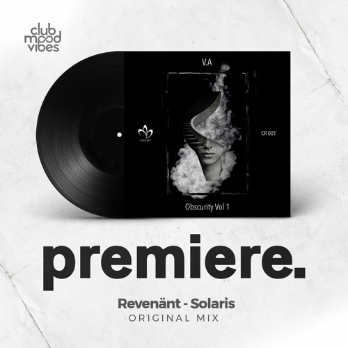 PREMIERE: Revenänt ─ Solaris (Original Mix) [Concept Records]