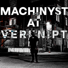 MACHINYST @ VERKNIPT OBERHAUSEN