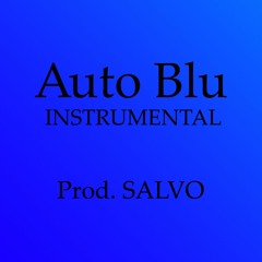 Shiva - Auto Blu INSTRUMENTAL prod. SALVO