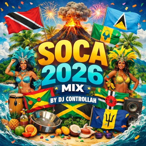 Stream 2026 Soca by DJ Controllah | Listen online for free on SoundCloud