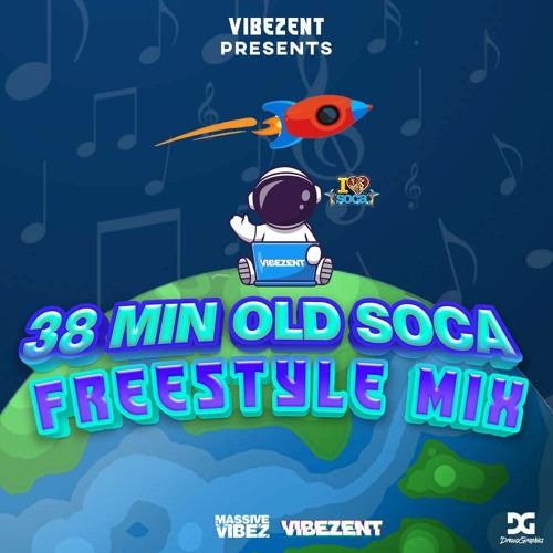 38 MIN OLD SOCA FREESTYLE (MIXED BY DJ VIBEZ E.N.T)