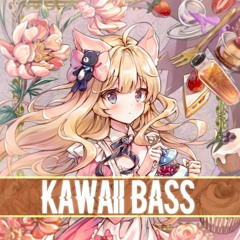 kawaii bass