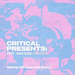 Enei - Sinking VIP (Joey ILLah Remix) (OUT NOW) [Critical Music]