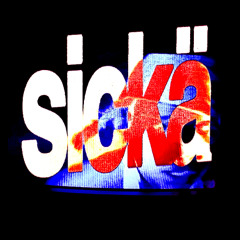SICKÄ (prod. Just Ideas)