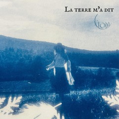 La terre m'a dit  - ELORA