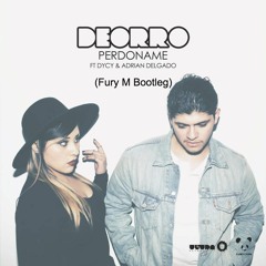 Deorro - Perdoname (Fury M Hardstyle Bootleg)