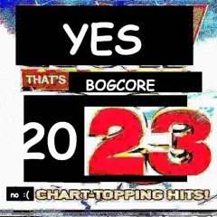 YESTHAT'SBOGCORE2023