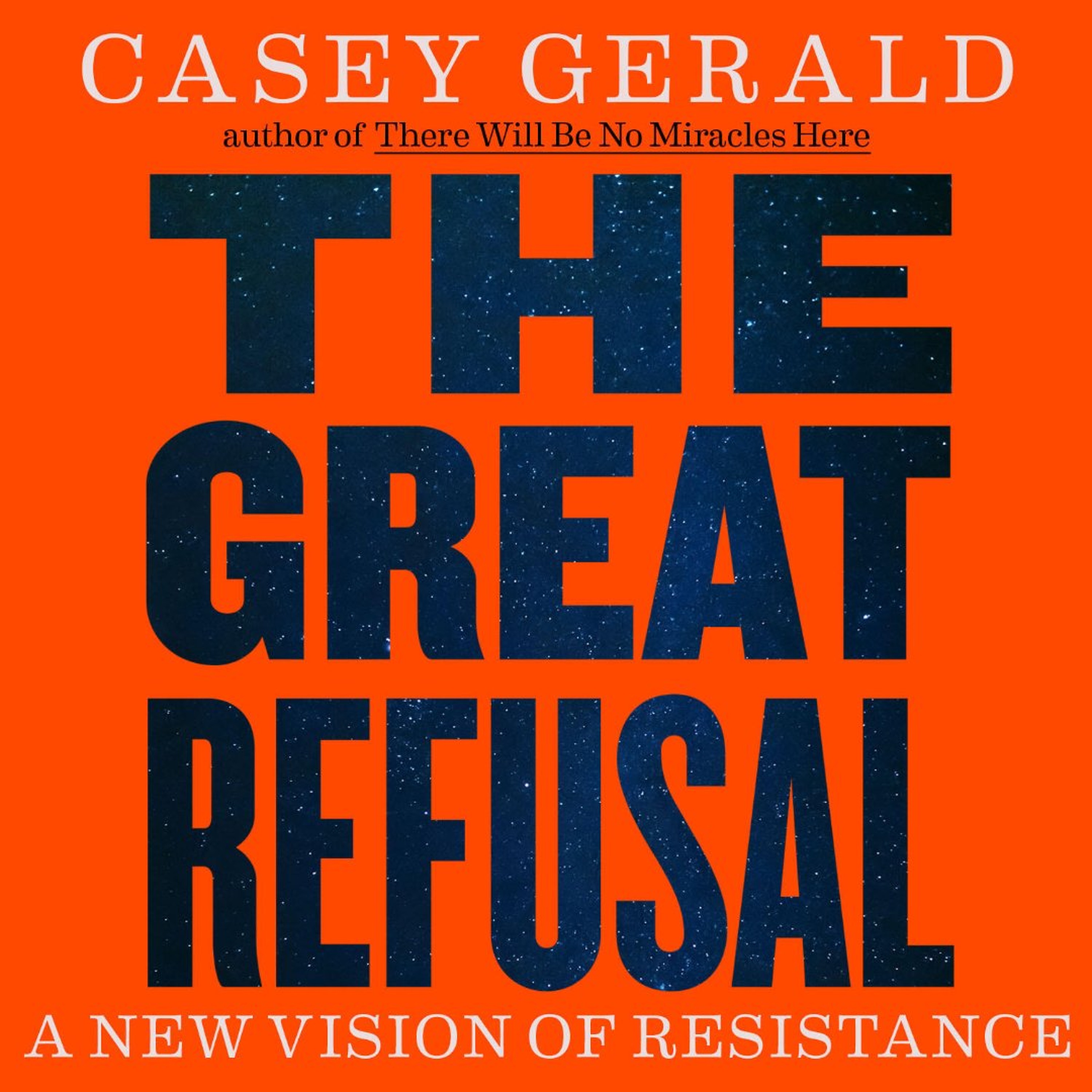 The Great Refusal by Casey Gerald Read by Casey Gerald