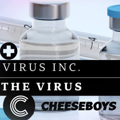 Virus Inc. - The Virus (CheeseBoys Remix)